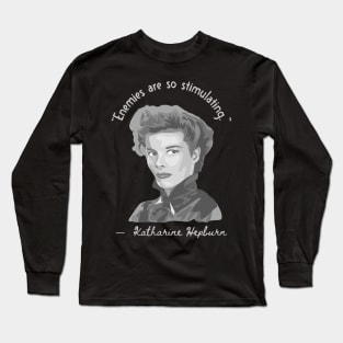 Katherine Hepburn Portrait and Quote Long Sleeve T-Shirt